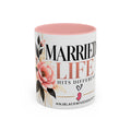Married Life Hits Different Mug (11, 15oz)