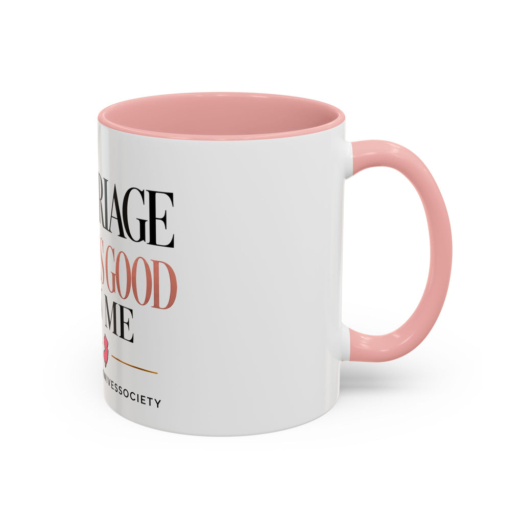 Marriage Looks Good On Me  (11, 15oz)